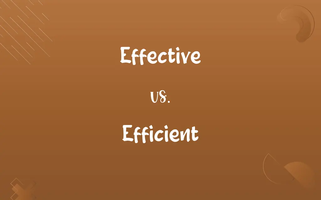 Effective vs. Efficient