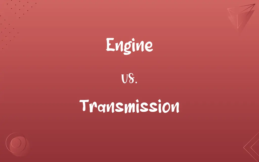 Engine vs. Transmission