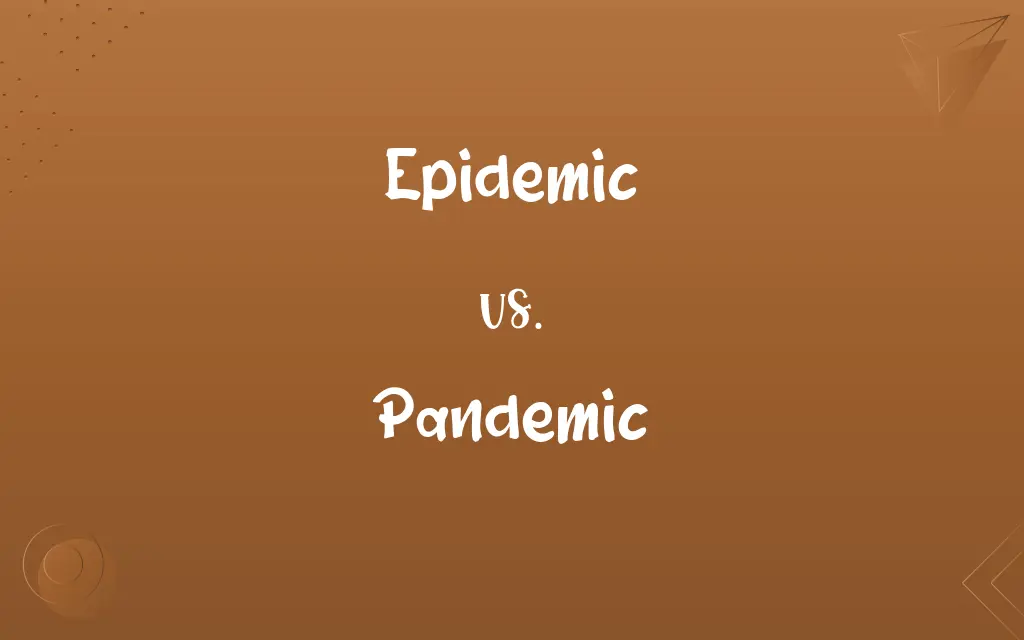 Epidemic vs. Pandemic