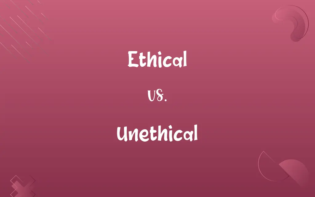 Ethical vs. Unethical