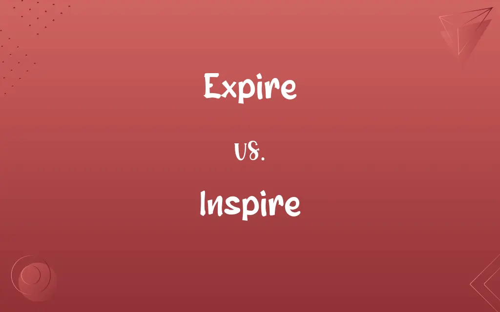 Expire vs. Inspire