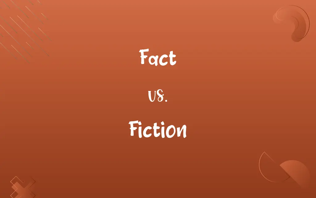 Fact vs. Fiction