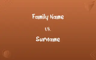 Family Name vs. Surname