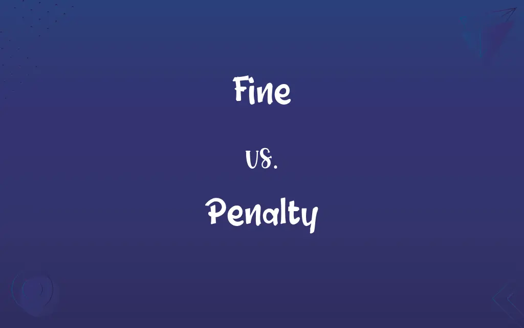 Fine vs. Penalty