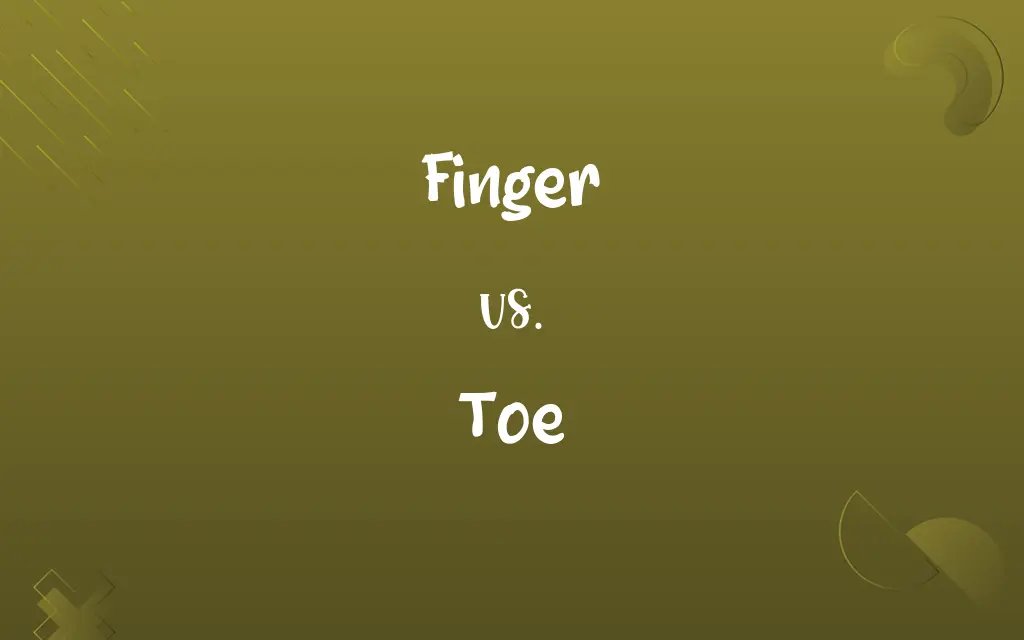 Finger vs. Toe
