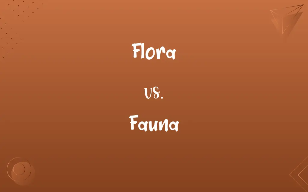 Flora vs. Fauna