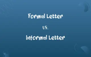 Formal Letter vs. Informal Letter