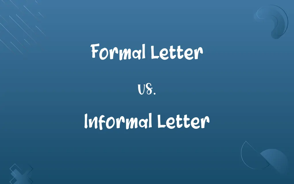 Formal Letter vs. Informal Letter