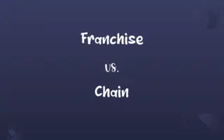 Franchise vs. Chain