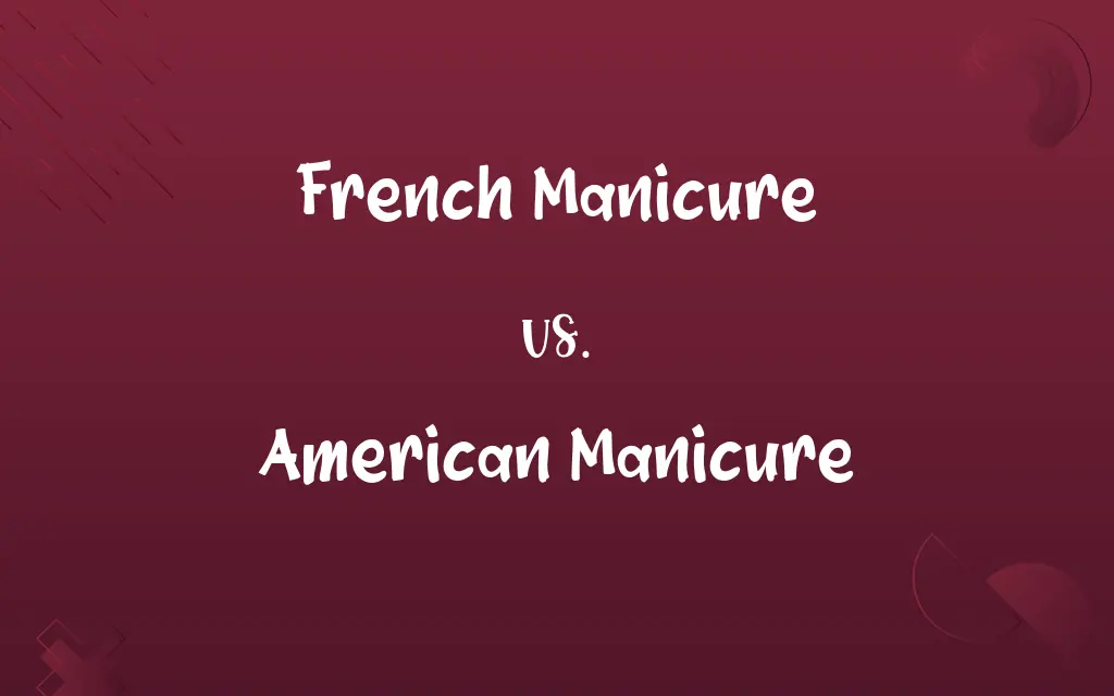 French Manicure vs. American Manicure