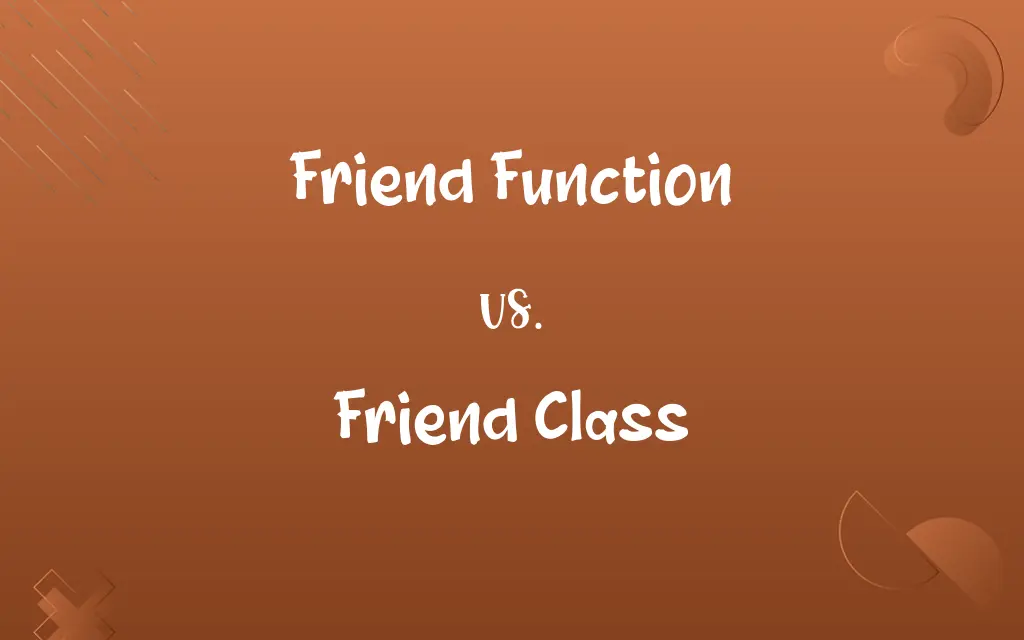 Friend Function vs. Friend Class