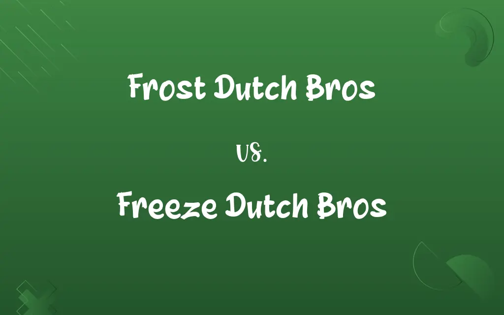 Frost Dutch Bros vs. Freeze Dutch Bros