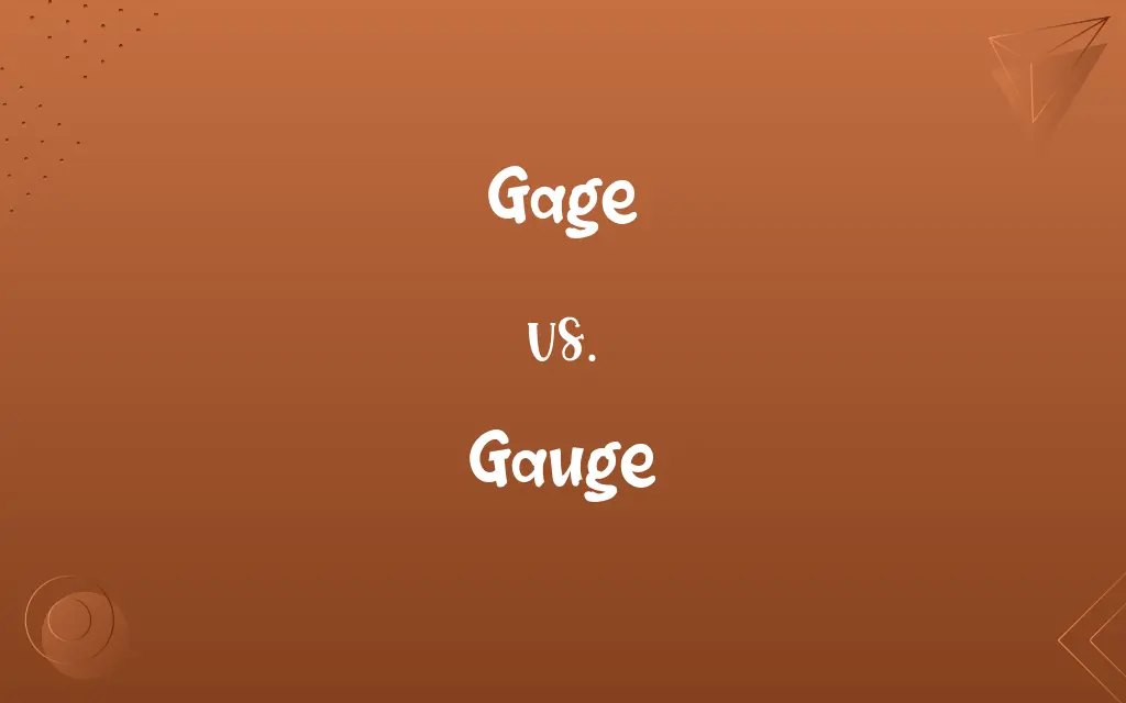 Gage vs. Gauge