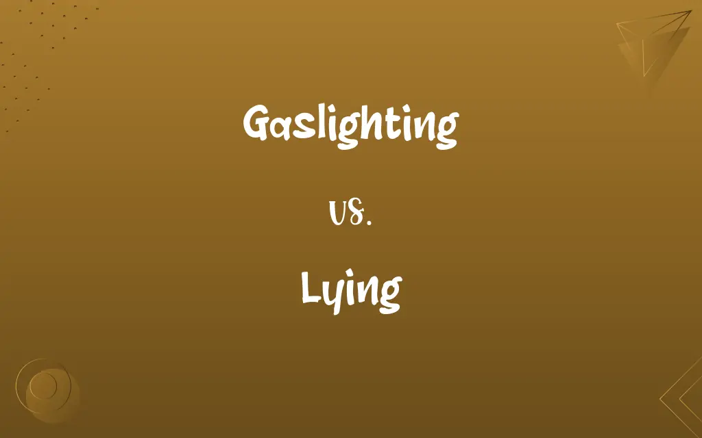 Gaslighting vs. Lying
