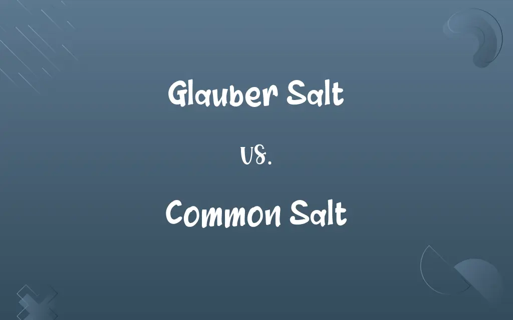 Glauber Salt vs. Common Salt