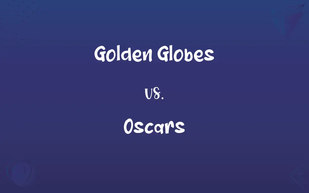 Golden Globes vs. Oscars