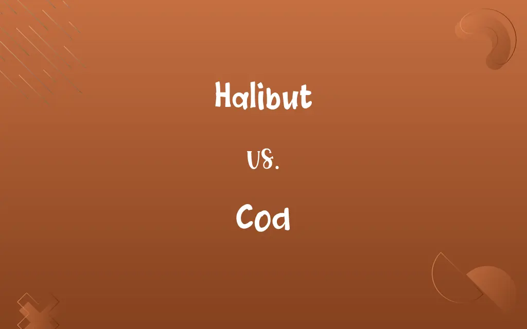 Halibut vs. Cod