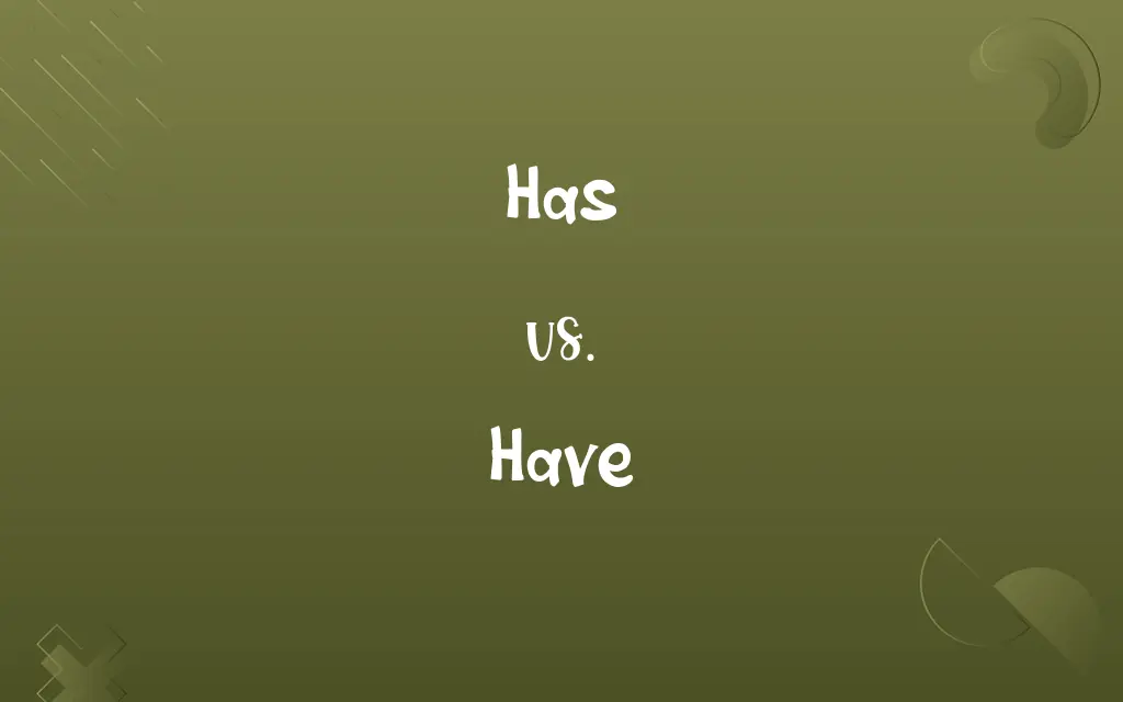 Has vs. Have