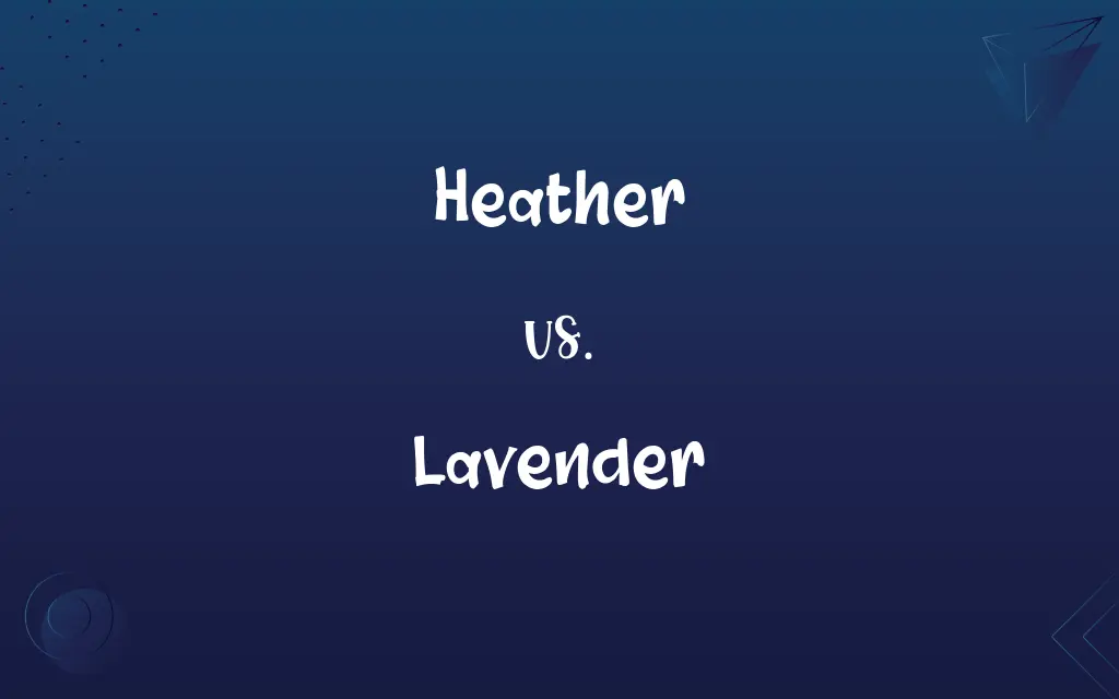 Heather vs. Lavender