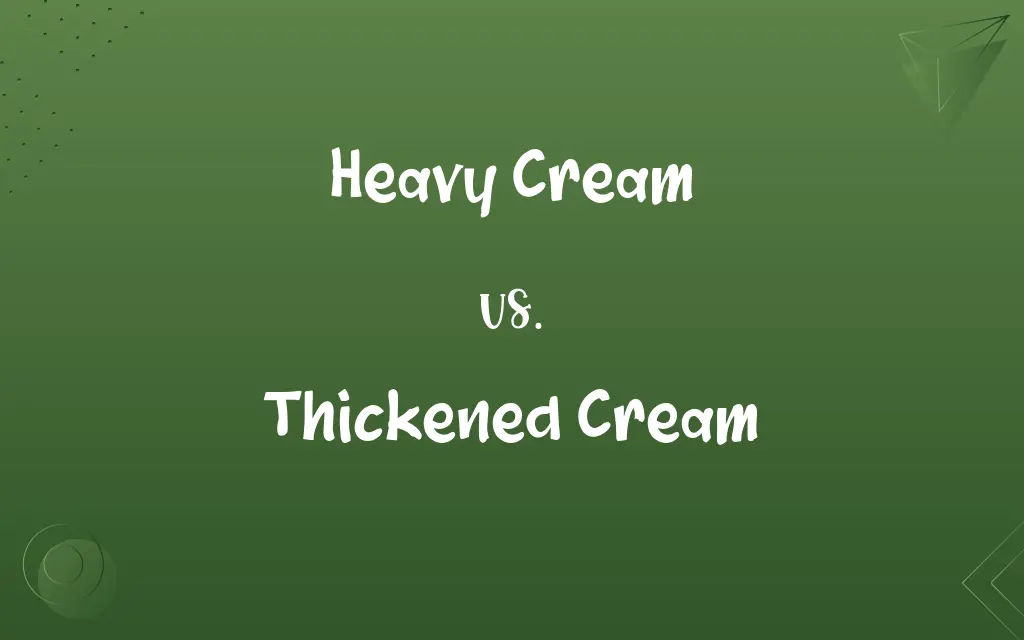 Heavy Cream vs. Thickened Cream