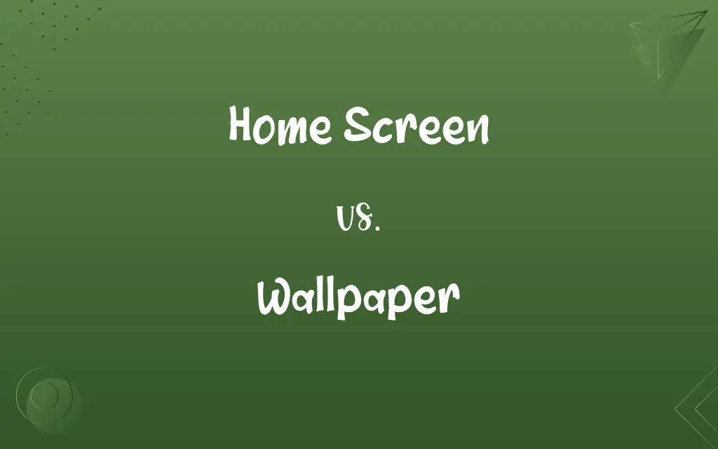 Home Screen vs. Wallpaper