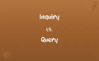 Inquiry vs. Query