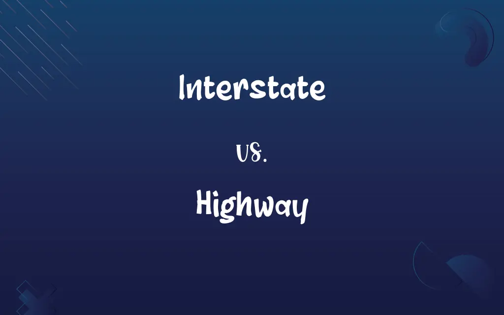 Interstate vs. Highway