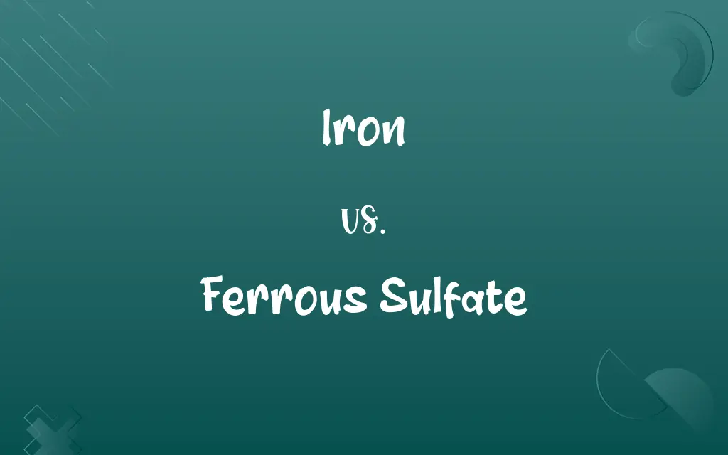 Iron vs. Ferrous Sulfate