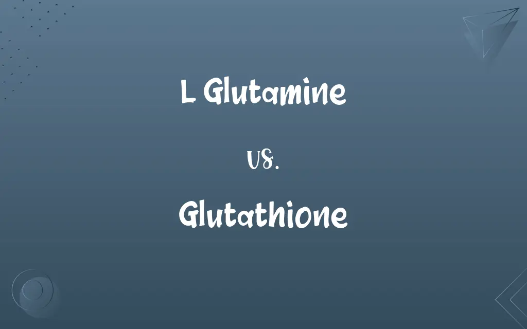 L Glutamine vs. Glutathione