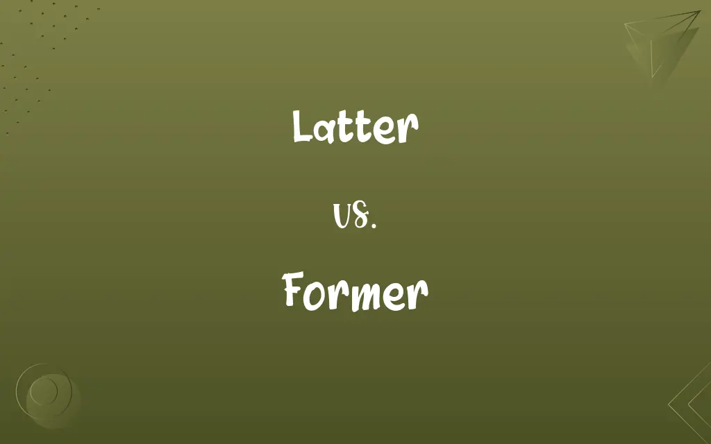 Latter vs. Former