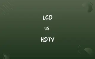 LCD vs. HDTV