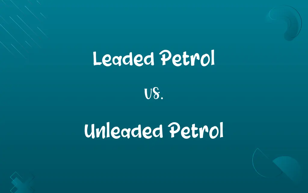 Leaded Petrol vs. Unleaded Petrol