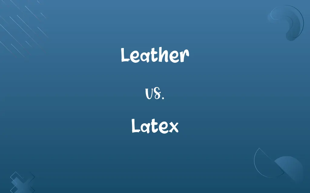 Leather vs. Latex