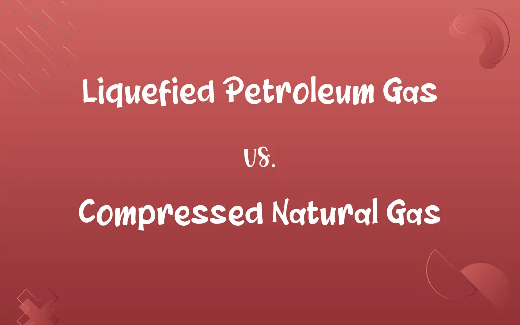 Liquefied Petroleum Gas vs. Compressed Natural Gas