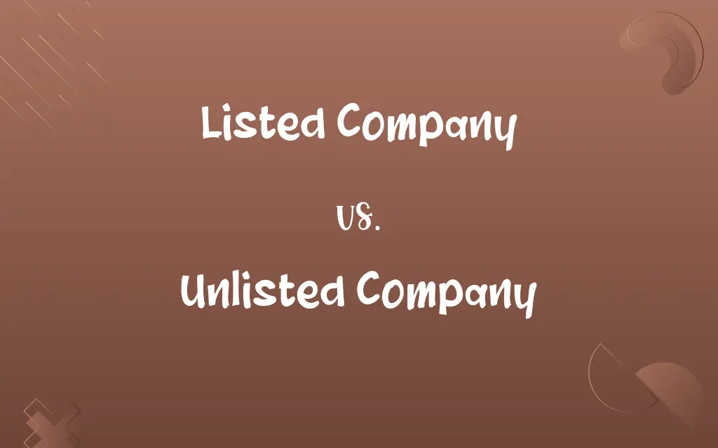 Listed Company vs. Unlisted Company
