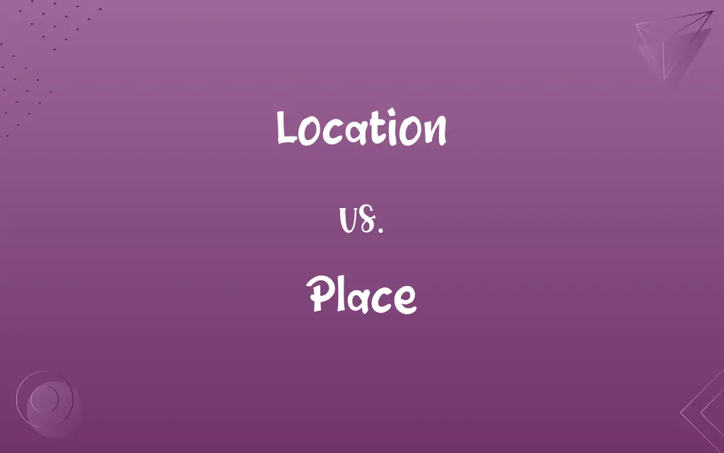 Location vs. Place