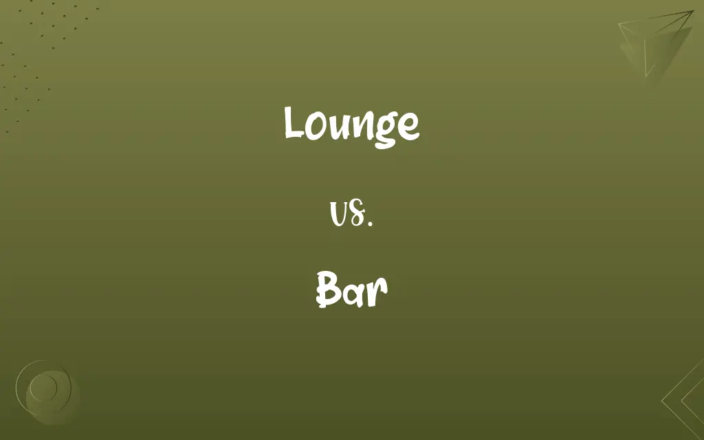 Lounge vs. Bar