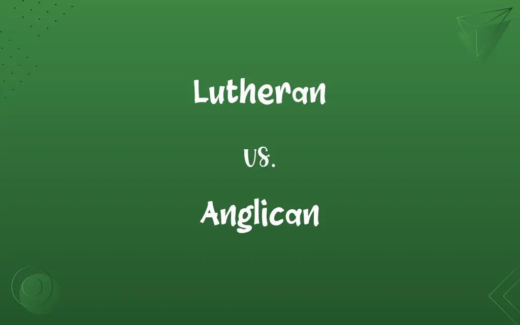 Lutheran vs. Anglican
