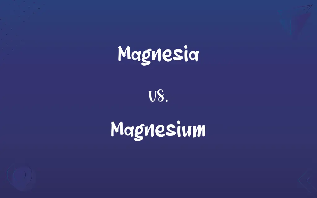 Magnesia vs. Magnesium