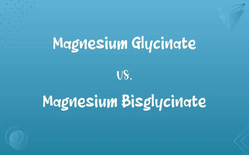 Magnesium Glycinate vs. Magnesium Bisglycinate
