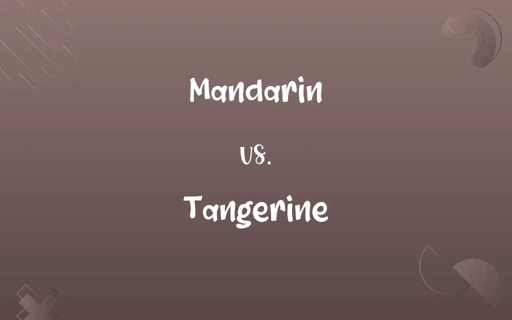 Mandarin vs. Tangerine