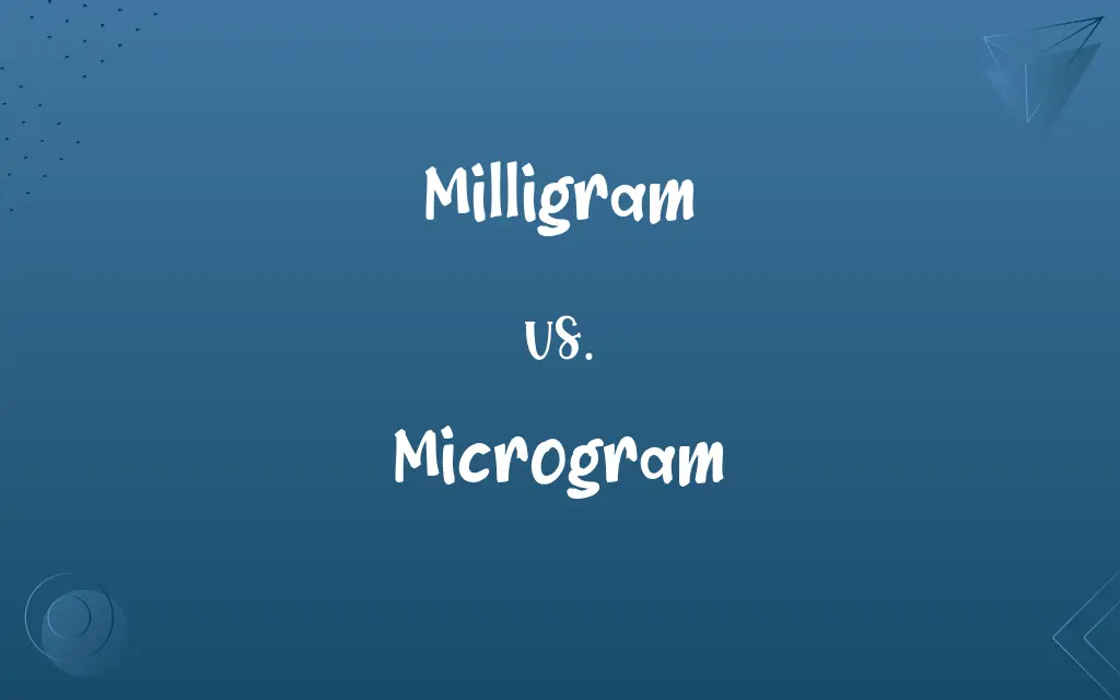 Milligram vs. Microgram