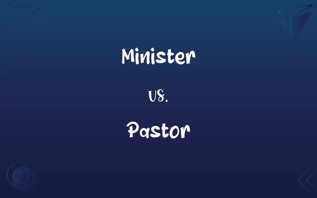 Minister vs. Pastor
