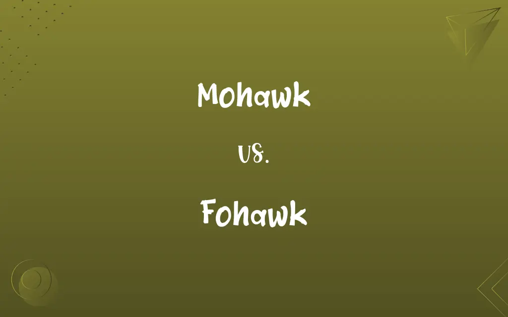 Mohawk vs. Fohawk