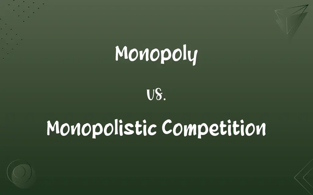 Monopoly vs. Monopolistic Competition