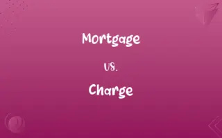 Mortgage vs. Charge