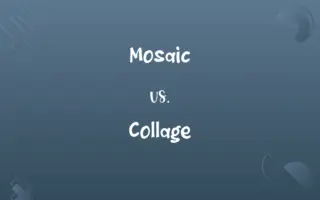 Mosaic vs. Collage
