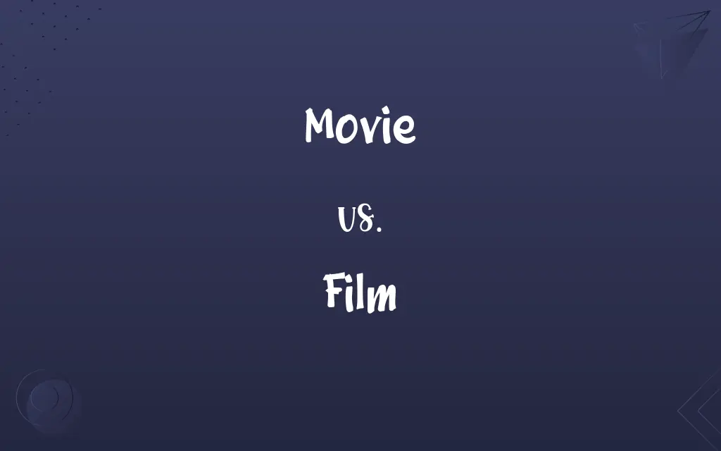 Movie vs. Film