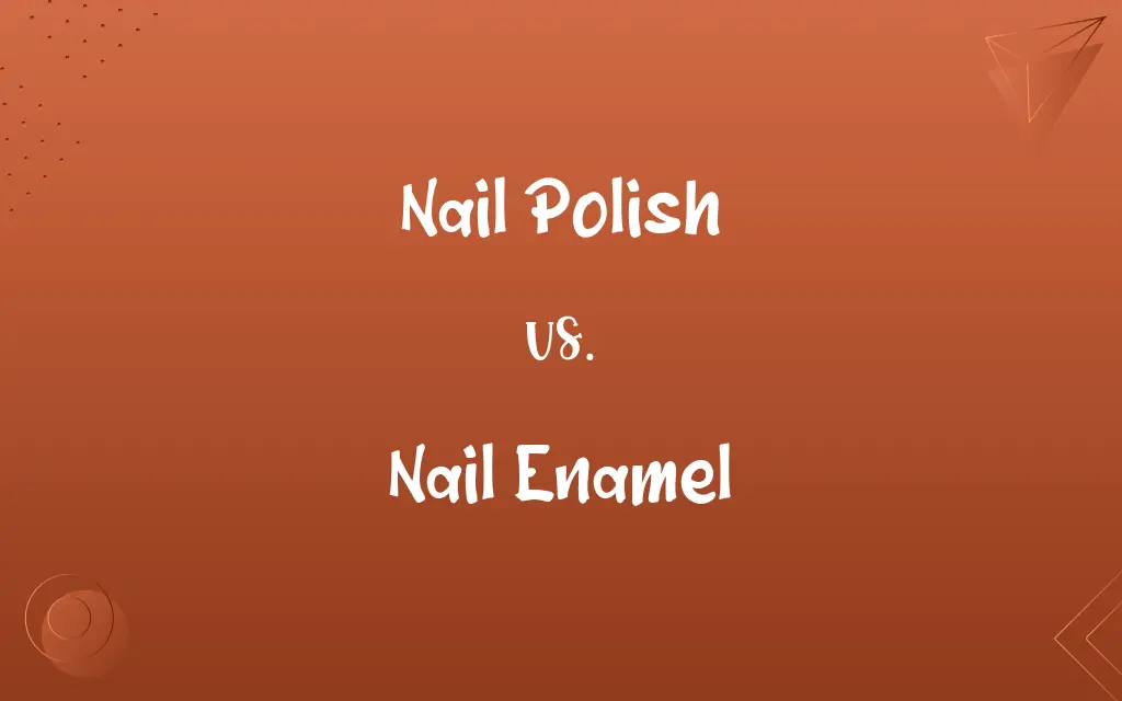 Nail Polish vs. Nail Enamel