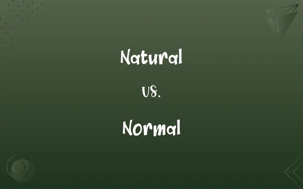 Natural vs. Normal